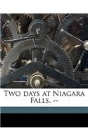 Two Days at Niagara Falls. --