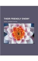 Their Friendly Enemy