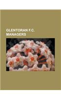 Glentoran F.C. Managers: Paul Millar, Roy Walker, Arthur Stewart, Roy Coyle, Ronnie McFall, Tommy Jackson, Frank Thompson(English)