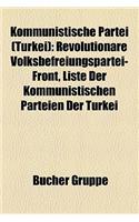 Kommunistische Partei (Turkei): Revolutionare Volksbefreiungspartei-Front, Liste Der Kommunistischen Parteien Der Turkei