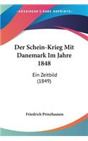 Schein-Krieg Mit Danemark Im Jahre 1848