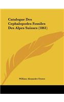 Catalogue Des Cephalopodes Fossiles Des Alpes Suisses (1861)