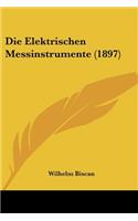 Die Elektrischen Messinstrumente (1897)