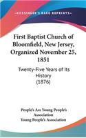 First Baptist Church of Bloomfield, New Jersey, Organized November 25, 1851