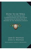 How to be Well