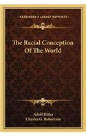 The Racial Conception Of The World