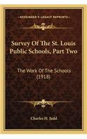 Survey Of The St. Louis Public Schools, Part Two