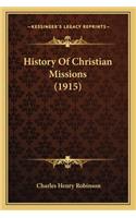 History Of Christian Missions (1915): (English)