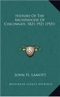 History Of The Archdiocese Of Cincinnati, 1821-1921 (1921)