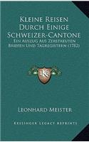 Kleine Reisen Durch Einige Schweizer-Cantone