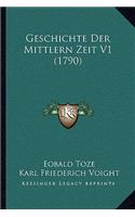 Geschichte Der Mittlern Zeit V1 (1790)