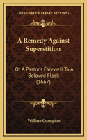 A Remedy Against Superstition