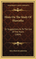 Hints On The Study Of Hiawatha