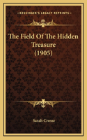 The Field Of The Hidden Treasure (1905)