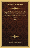 Saggio Di Lettere D'Orazio Rvcellai E Di Testimonianze Avtorevoli In Lode E Difesa Dell' Accademia Della Crvsca (1826)