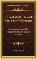 Fehlerhafte Staatsakt Und Seine Wirkungen
