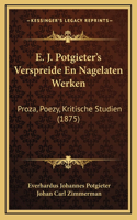 E. J. Potgieter's Verspreide En Nagelaten Werken