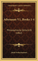 Athenaum V1, Books 1-4