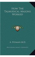How The Talmudical Masons Worked
