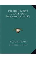 Die Ehre In Den Liedern Der Troubadours (1887)