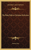 The Plain Path to Christian Perfection