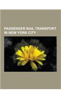 Passenger Rail Transport in New York City: Metro-North Railroad, Railroad Terminals in New York City, Streetcar Lines in Manhattan, Streetcar Lines in(English)