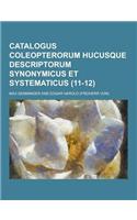 Catalogus Coleopterorum Hucusque Descriptorum Synonymicus Et Systematicus (11-12 ): (Latin)