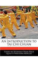 An Introduction to Tai Chi Chuan