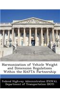 Harmonization of Vehicle Weight and Dimension Regulations Within the NAFTA Partnership
