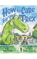 How to Care for Your T-Rex