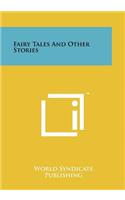Fairy Tales and Other Stories