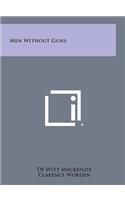Men Without Guns