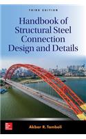 Handbook of Structural Steel Connection Design and Details, Third Edition