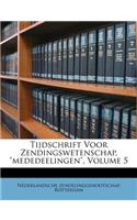 Tijdschrift Voor Zendingswetenschap, Mededeelingen, Volume 5