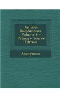 Annales Dauphinoises, Volume 4 - Primary Source Edition