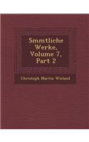 S Mmtliche Werke, Volume 7, Part 2