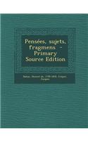 Pensées, sujets, fragmens