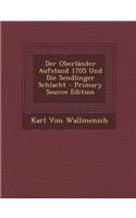 Der Oberlander Aufstand 1705 Und Die Sendlinger Schlacht - Primary Source Edition