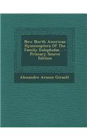 New North American Hymenoptera of the Family Eulophidae... - Primary Source Edition
