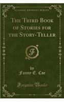 The Third Book of Stories for the Story-Teller (Classic Reprint)