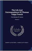 The Life And Correspondence Of Thomas Valpy French: First Bishop Of Lahore; Volume 2