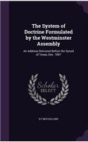 System of Doctrine Formulated by the Westminster Assembly