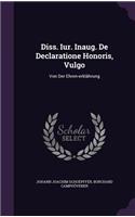 Diss. Iur. Inaug. de Declaratione Honoris, Vulgo