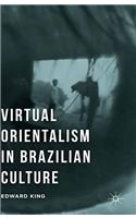 Virtual Orientalism in Brazilian Culture