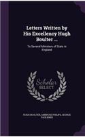 Letters Written by His Excellency Hugh Boulter ...