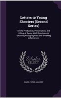 Letters to Young Shooters (Second Series)