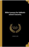 Bible Lessons for Sabbath-school Concerts..