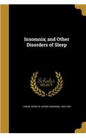 Insomnia; and Other Disorders of Sleep