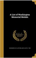 A List of Washington Memorial Medals