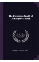 The Exceeding Worth of Joining the Church
